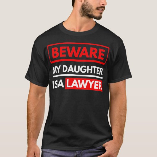 Pas op mijn dochter is een advocaat ouders van een t-shirt (Voorkant)