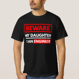 Pas op, mijn dochter is ingenieur t-shirt
