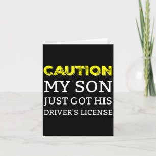 Pas op mijn zoon heeft net zijn rijbewijs gehaald kaart