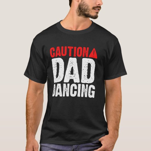 Pas op Papa Dansende Papa T-shirt (Voorkant)