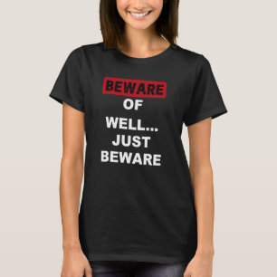 Pas op Teken Pas op Grappige Coworker T-shirt