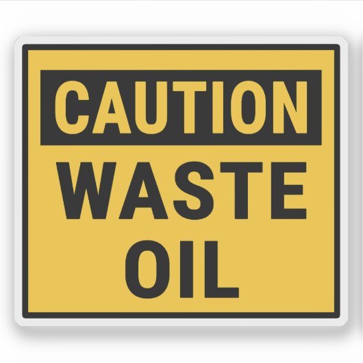 Pas op voor afgewerkte olie sticker (Voorkant)