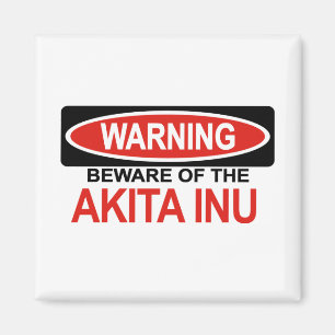 Pas op voor Akita Inu Magneet
