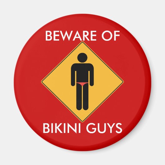 Pas op voor Bikini Guys Magnet (Voorkant)
