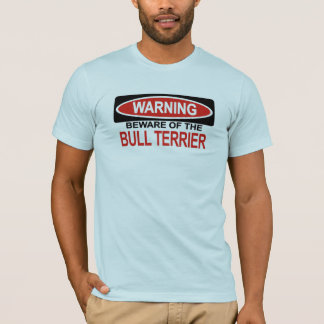 Pas op voor Bull Terrier T-shirt