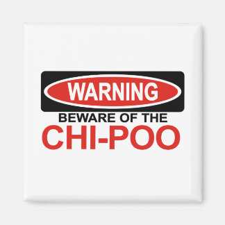 Pas op voor Chi-Poo Magneet
