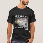 Pas op voor de Black Dog T-shirt (Voorkant)