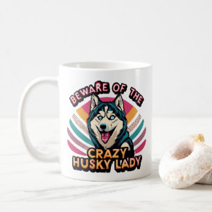 Pas op voor de gekke Husky Lady Funny Husky Dog Ma Koffiemok