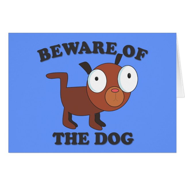 "Pas op voor de hond" - Kute Card met hond (Voorkant Horizontaal)