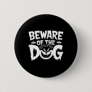 Pas op voor de hond voor mannen en vrouwen ronde button 5,7 cm