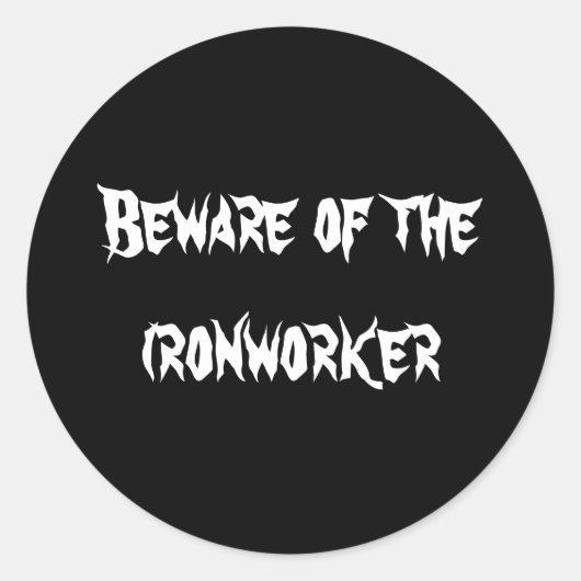Pas op voor de ijzerbewerker ronde sticker (Voorkant)