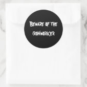 Pas op voor de ijzerbewerker ronde sticker (Tas)