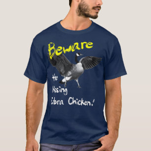 Pas op voor de kippen Wilde Goose aan de Schonende T-shirt