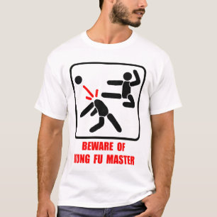 Pas op voor de meester van Kung Fu T-shirt