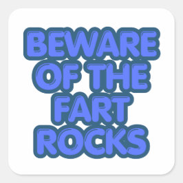 Pas op voor de Scheet Rotsen Funny Rockhounding Vierkante Sticker