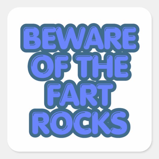 Pas op voor de Scheet Rotsen Funny Rockhounding Vierkante Sticker (Voorkant)
