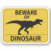 Pas op voor Dinosaur Sticker (Voorkant)