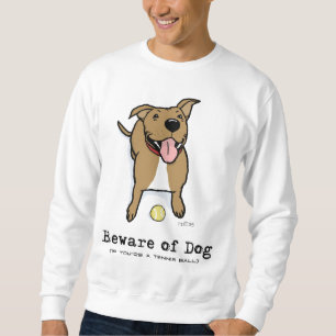 Pas op voor Dog (als je een tennisbal bent) Trui
