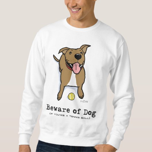 Pas op voor Dog (als je een tennisbal bent) Trui (Voorkant)