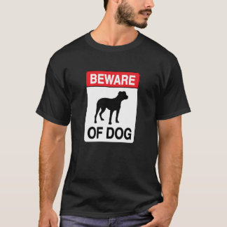 Pas op voor Dog T-shirt