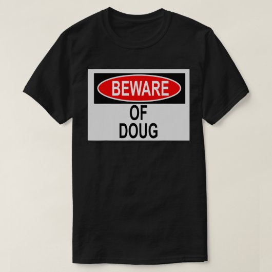 Pas op voor Doug T-shirt (Design voorkant)