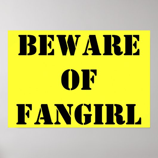 Pas op voor Fangirl-poster Poster (Voorkant)