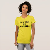 Pas op voor Fangirl-Shirt T-shirt (Voorkant volledig)