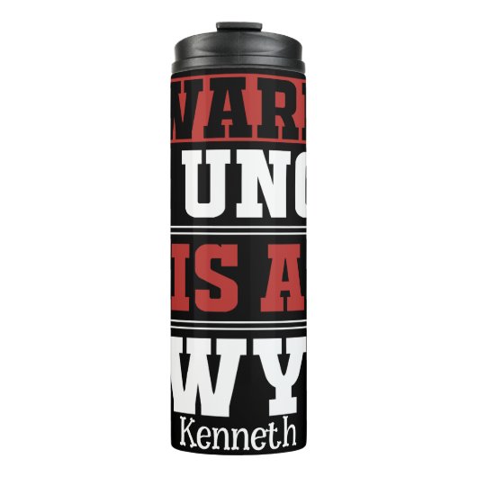 Pas op voor het T-shirt van mijn oom Thermosbeker (Voorkant)