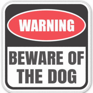 Pas op voor Honden waarschuwingsbord Sticker