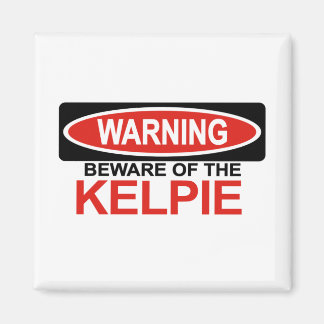 Pas op voor Kelpie Magneet