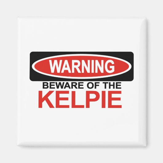 Pas op voor Kelpie Magneet (Voorkant)
