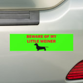 Pas op voor mijn kleine Weiner-grap Bumpersticker (Op auto)