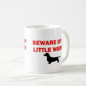 Pas op voor mijn kleine Weiner-grap Koffiemok (Voorkant rechts)