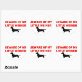 Pas op voor mijn kleine Weiner-grap Ronde Sticker (Vel)