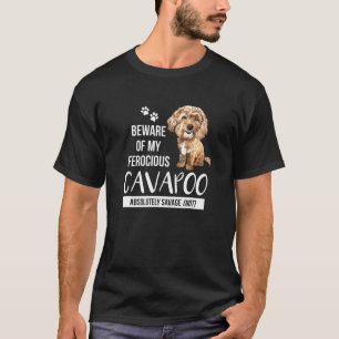 Pas op voor mijn woeste Cavapoo Absoluut Savage N T-shirt