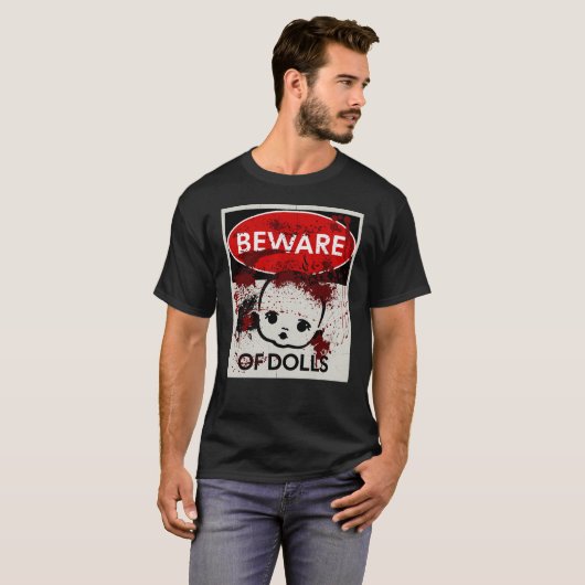 Pas op voor poppen teken t-shirt (Voorkant volledig)