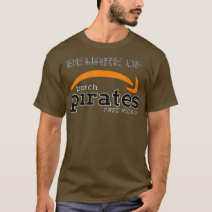 Pas op voor Porch Pirates T-shirt