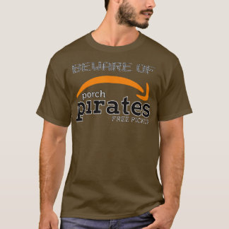 Pas op voor Porch Pirates T-shirt