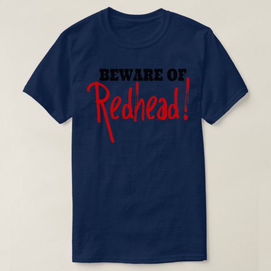 Pas op voor Redhead T-shirt (Design voorkant)
