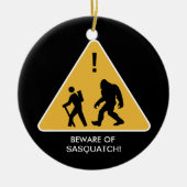 Pas op voor Sasquatch! Keramisch Ornament (Voorkant)