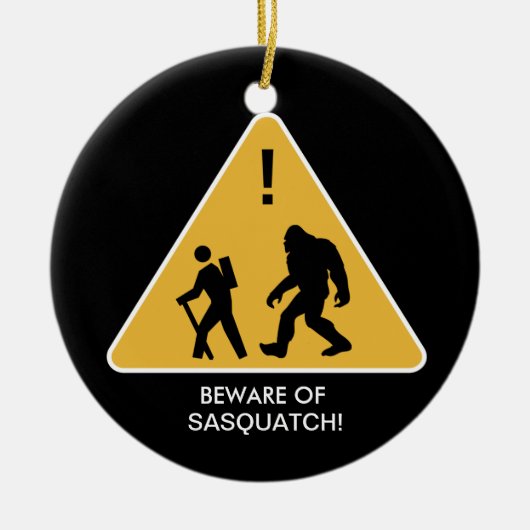 Pas op voor Sasquatch! Keramisch Ornament (Voorkant)