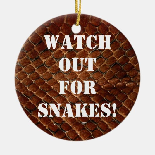 Pas op voor slangen! keramisch ornament (Voorkant)