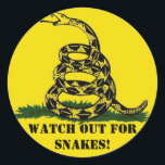 Pas op voor slangen! ronde sticker<br><div class="desc">Als je het keek,  krijg je het. Als je het krijgt,  heb je gelachen. Als je lacht,  moet je het kopen.</div>