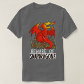 Pas op voor Snapdragons T-shirt (Design voorkant)