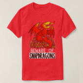 Pas op voor Snapdragons T-shirt (Design voorkant)