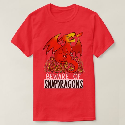 Pas op voor Snapdragons T-shirt (Design voorkant)