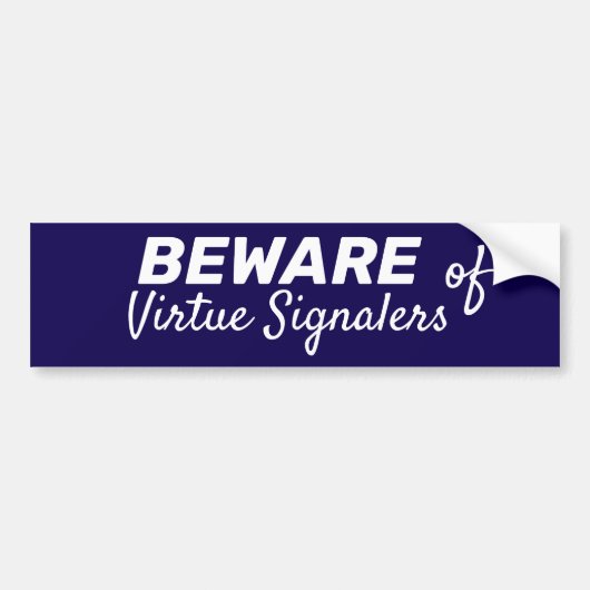 Pas op voor Virtue Signalers Bumpersticker (Voorkant)