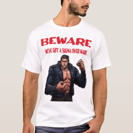 Pas op, we hebben een sigma t-shirt