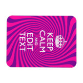 Pas uw "Keep Calm"-Gezegde warm roze wervelkolom a Magneet (Horizontaal)