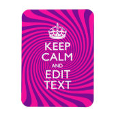 Pas uw "Keep Calm"-Gezegde warm roze wervelkolom a Magneet (Verticaal)